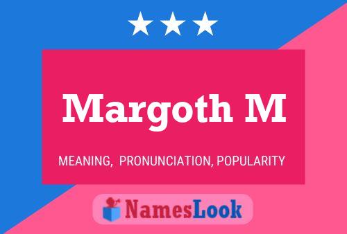 Margoth M Name Poster