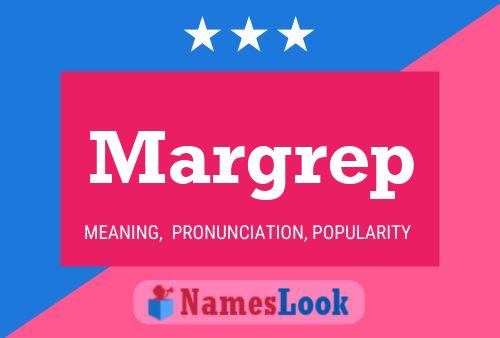 Margrep Name Poster