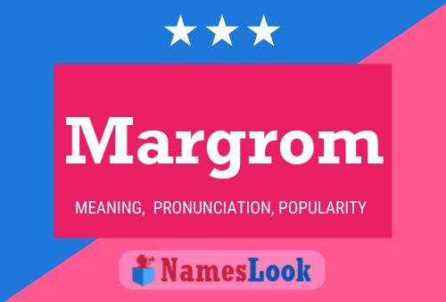 Margrom Name Poster