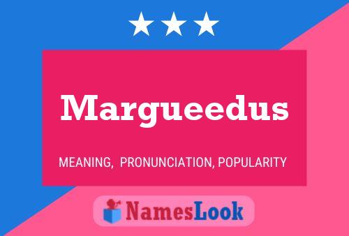 Margueedus Name Poster