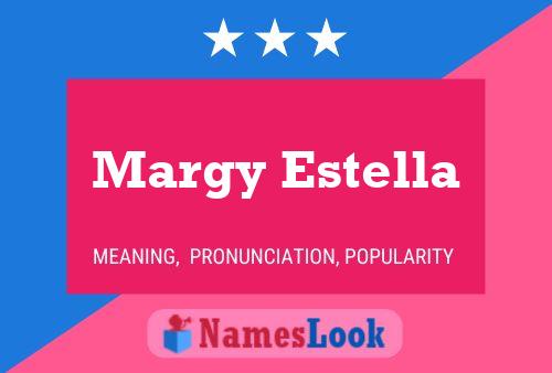 Margy Estella Name Poster