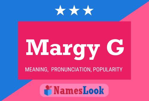 Margy G Name Poster