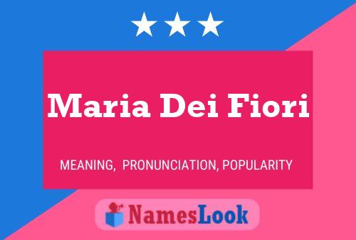 Maria Dei Fiori Name Poster