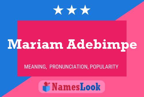 Mariam Adebimpe Name Poster