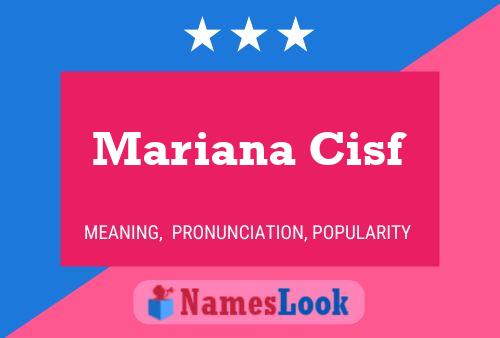 Mariana Cisf Name Poster