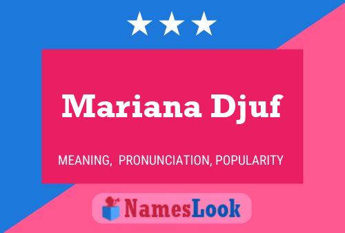 Mariana Djuf Name Poster