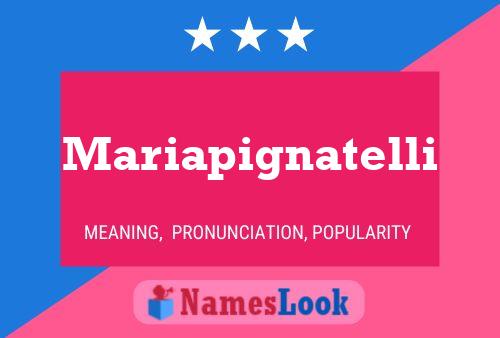 Mariapignatelli Name Poster