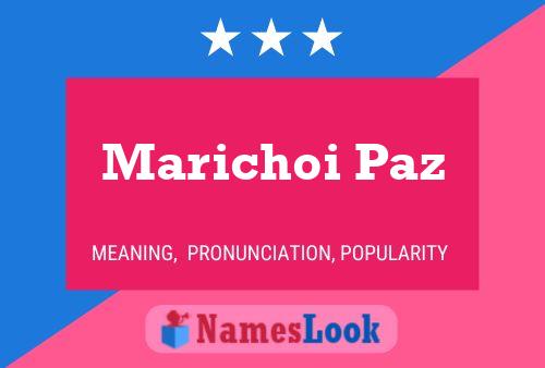 Marichoi Paz Name Poster