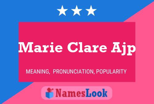 Marie Clare Ajp Name Poster