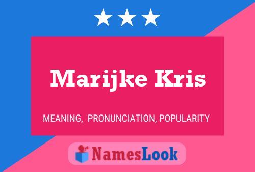 Marijke Kris Name Poster