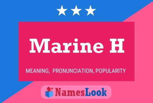 Marine H Name Poster