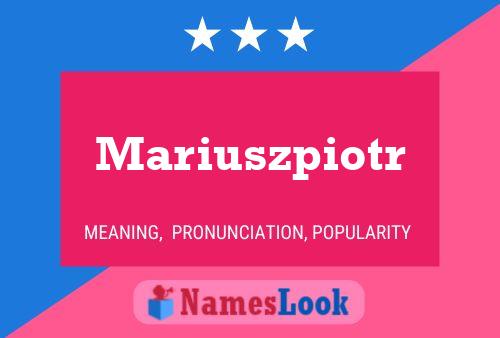 Mariuszpiotr Name Poster