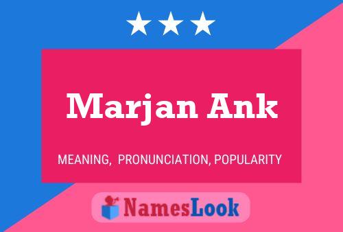 Marjan Ank Name Poster