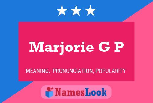 Marjorie G P Name Poster