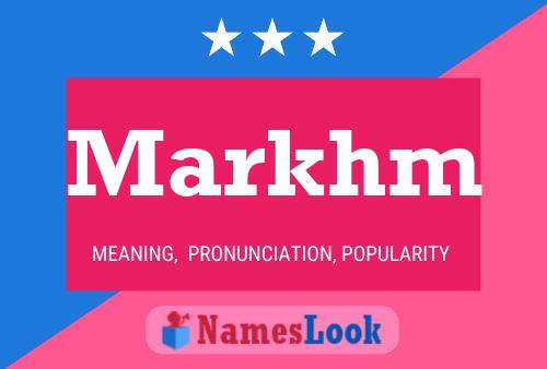 Markhm Name Poster