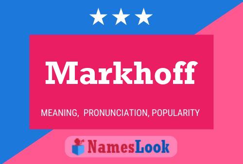 Markhoff Name Poster