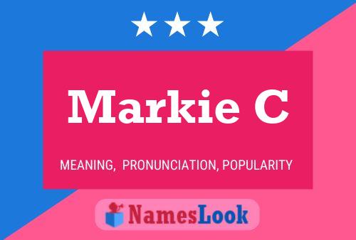 Markie C Name Poster