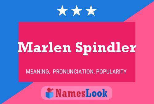 Marlen Spindler Name Poster