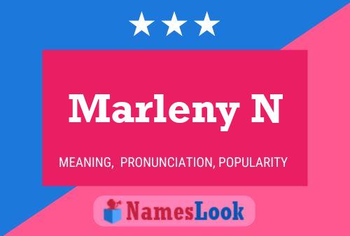 Marleny N Name Poster