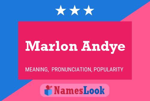 Marlon Andye Name Poster