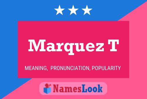 Marquez T Name Poster