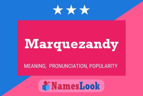 Marquezandy Name Poster