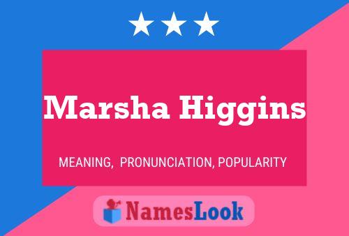 Marsha Higgins Name Poster