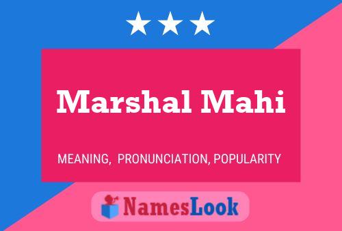 Marshal Mahi Name Poster