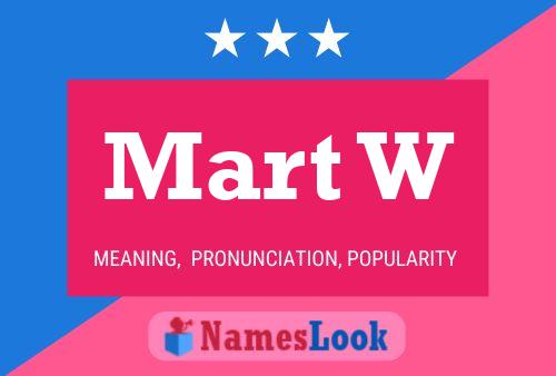 Mart W Name Poster