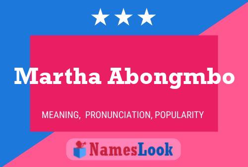 Martha Abongmbo Name Poster