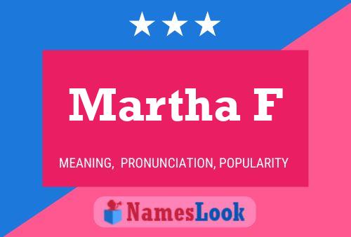 Martha F Name Poster