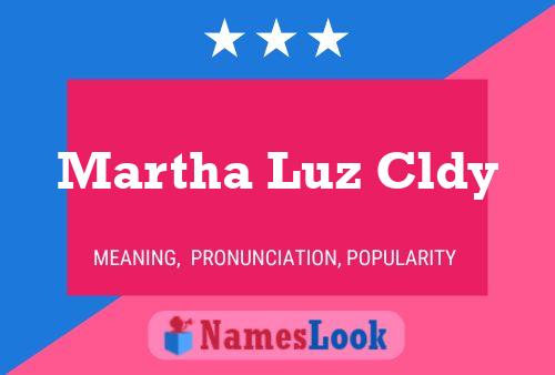 Martha Luz Cldy Name Poster