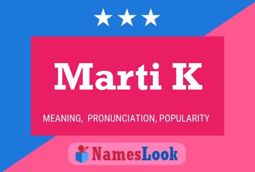 Marti K Name Poster