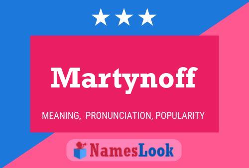 Martynoff Name Poster