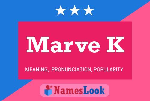 Marve K Name Poster