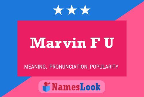 Marvin F U Name Poster