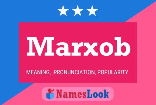 Marxob Name Poster