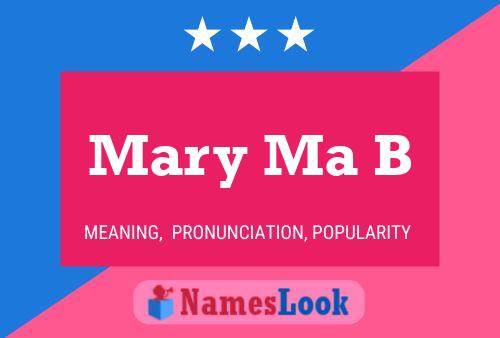 Mary Ma B Name Poster