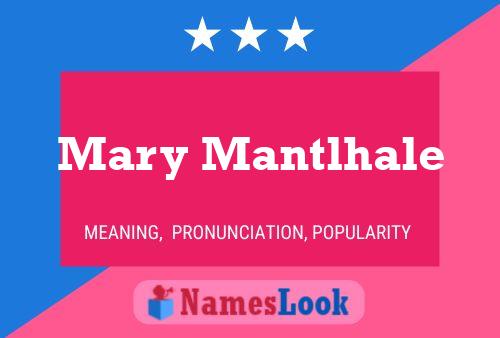 Mary Mantlhale Name Poster