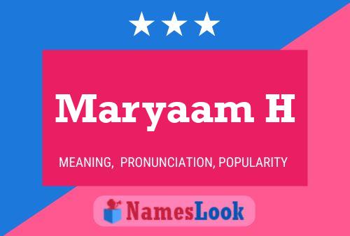 Maryaam H Name Poster