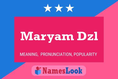 Maryam Dzl Name Poster