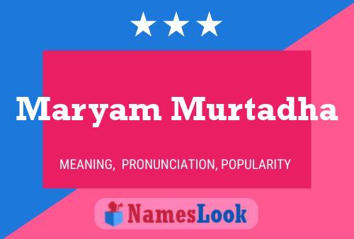 Maryam Murtadha Name Poster