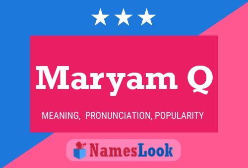 Maryam Q Name Poster