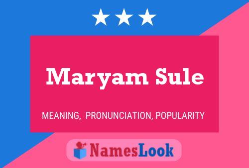 Maryam Sule Name Poster