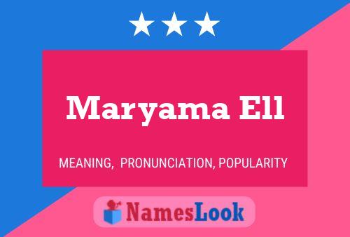 Maryama Ell Name Poster