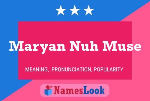 Maryan Nuh Muse Name Poster