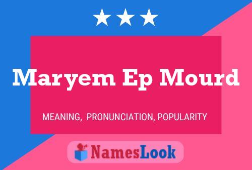 Maryem Ep Mourd Name Poster