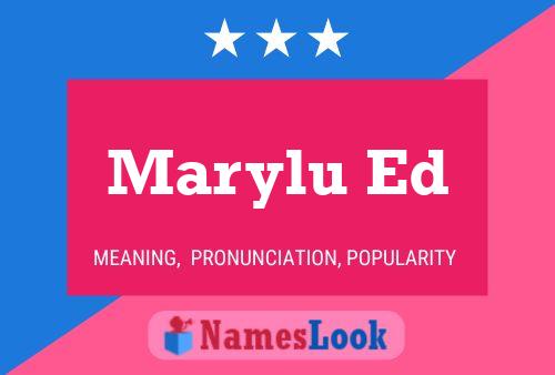 Marylu Ed Name Poster