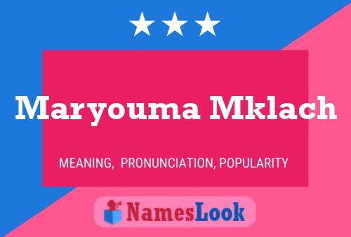 Maryouma Mklach Name Poster