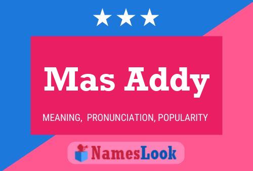 Mas Addy Name Poster